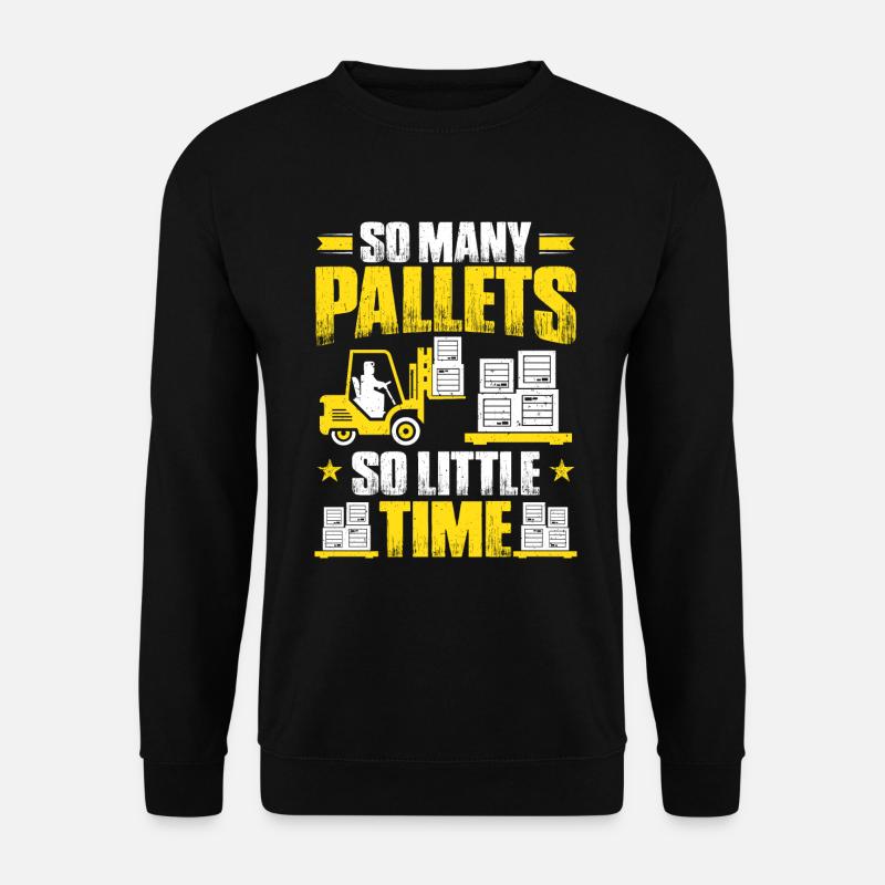 Forklift Driver Forklift Driver Forklift - Unisex Sweatshirt - black