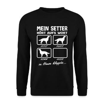 Englischer Setter hört aufs Wort Spruch Lustig - Unisex Pullover - Schwarz - Vorne - Alina (178cm) & Michal (187cm)