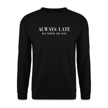 Always Late white - Unisex Sweatshirt - black - Front - Alina (178cm) & Michal (187cm)