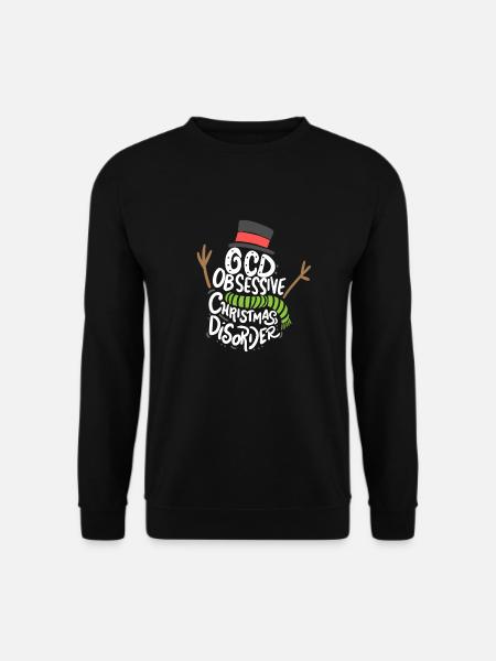 CHRISTMAS OCD Obsessive Christmas Disorder - Unisex Sweatshirt - black