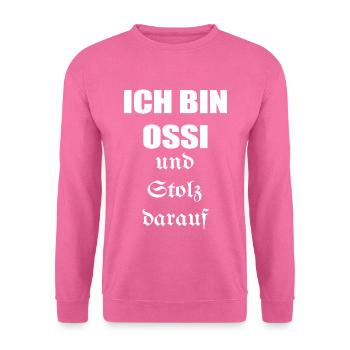 ich bin Ossi und Stolz darauf - Unisex Pullover - Pink - Vorne