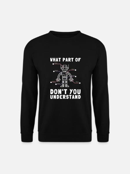 Robotics Robots Droid Builder And Robotics - Unisex Pullover - Schwarz