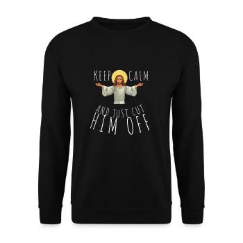 Keep Calm And Cut Him Off - Unisex Sweatshirt - black - Front - Alina (178cm) & Michal (187cm)
