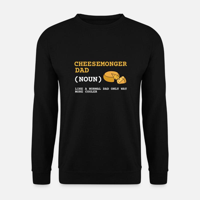Cheesemonger Cheese Maker Gouda Lover - Unisex Sweatshirt - black