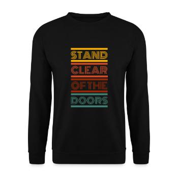 Public Transportation Stand Clear Of - Unisex Sweatshirt - black - Front - Alina (178cm) & Michal (187cm)