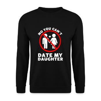 Protective Girl Dad, Dating My Daughter - Unisex Sweatshirt - black - Front - Alina (178cm) & Michal (187cm)