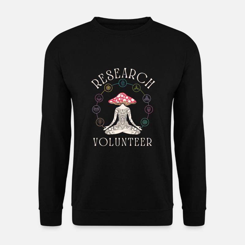 Psychedelic Research Volunteer - Unisex Sweatshirt - black