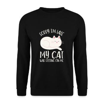 Sorry I'm Late My Cat Was Sitting On Me - Unisex Sweatshirt - black - Front - Alina (178cm) & Michal (187cm)