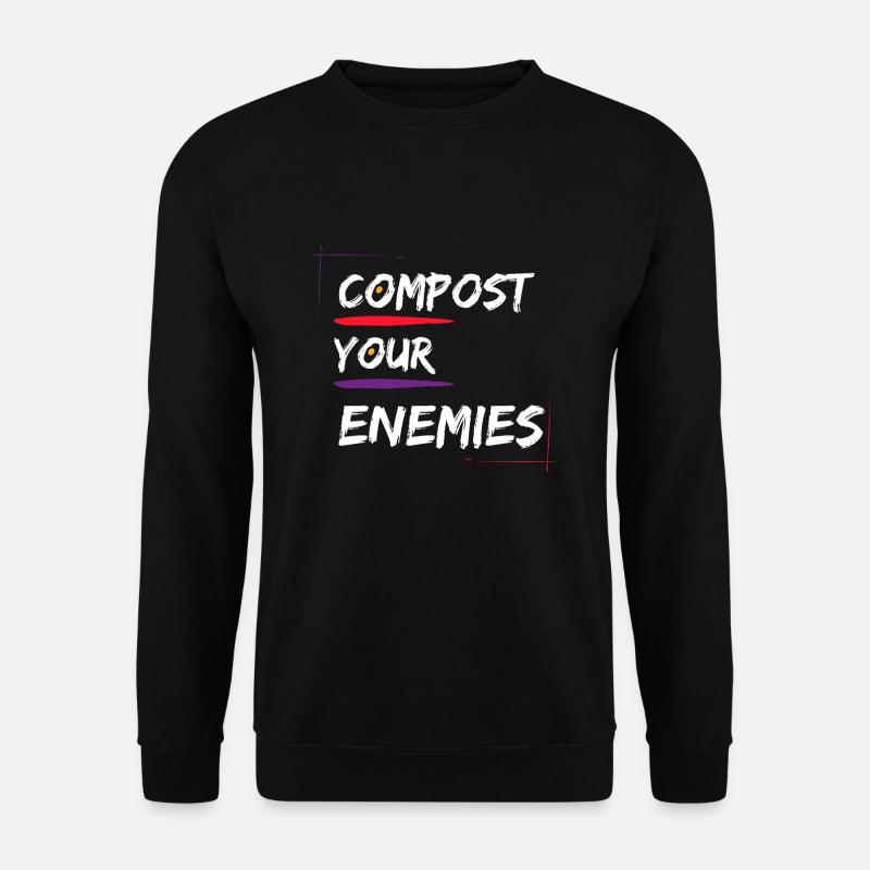 Compost Your Enemies - Unisex Sweatshirt - black