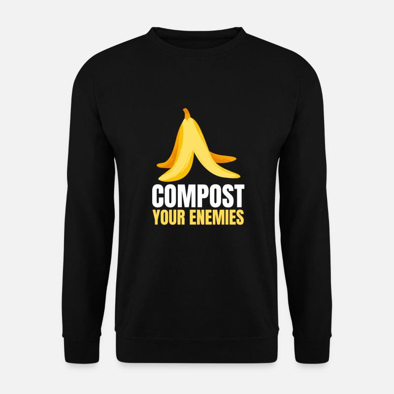 Compost Your Enemies - Unisex Sweatshirt - black