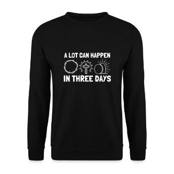 Alot Can Happen In 3 Days, Hallelujah Easter - Unisex Pullover - Schwarz - Vorne - Alina (178cm) & Michal (187cm)