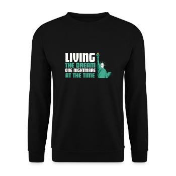 Living The Dream One Nightmare At A Time - Unisex Sweatshirt - black - Front - Alina (178cm) & Michal (187cm)