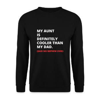 My Aunt Is Definitely Cooler Than My Dad - Unisex Sweatshirt - black - Front - Alina (178cm) & Michal (187cm)