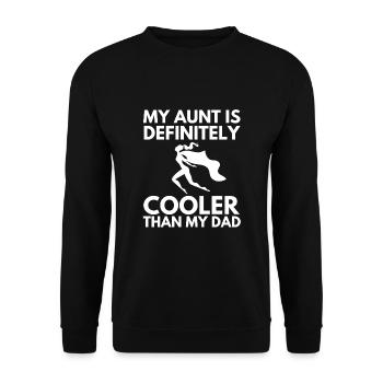 My Aunt Is Definitely Cooler Than My Dad - Unisex Sweatshirt - black - Front - Alina (178cm) & Michal (187cm)