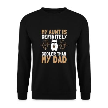 My Aunt Is Definitely Cooler Than My Dad - Unisex Sweatshirt - black - Front - Alina (178cm) & Michal (187cm)