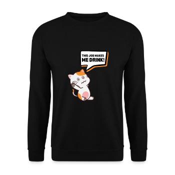 This job makes me drink - Unisex Sweatshirt - black - Front - Alina (178cm) & Michal (187cm)