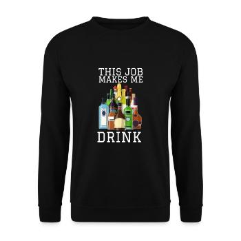 This job makes me drink - Unisex Sweatshirt - black - Front - Alina (178cm) & Michal (187cm)