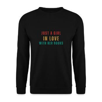 Reading For Girls - Just a girl in love with her - Unisex Sweatshirt - black - Front - Alina (178cm) & Michal (187cm)