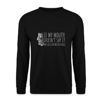 Si ma bouche ne dis-le pas, mon visage le fera certainement: - Sweat-shirt Unisexe - noir - Devant - Alina (178cm) & Michal (187cm)