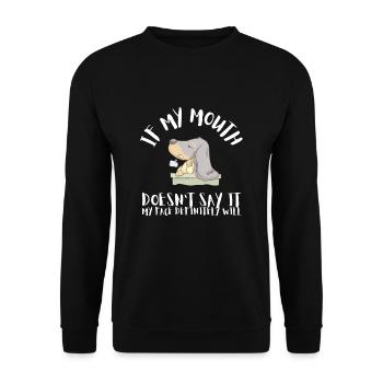 Si ma bouche ne dis-le pas, mon visage le fera certainement: - Sweat-shirt Unisexe - noir - Devant - Alina (178cm) & Michal (187cm)