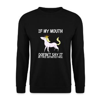 Si ma bouche ne dis-le pas, mon visage le fera certainement: - Sweat-shirt Unisexe - noir - Devant - Alina (178cm) & Michal (187cm)