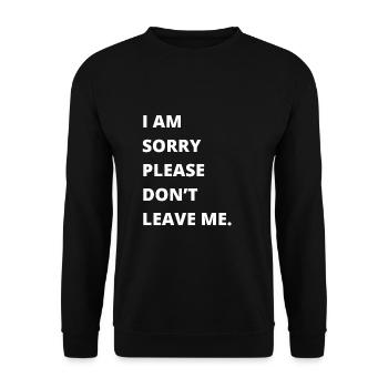 Couples Apology - I'm sorry don't leave me - Unisex Sweatshirt - black - Front - Alina (178cm) & Michal (187cm)