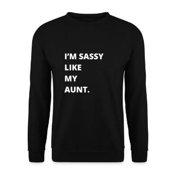 Aunt Niece Matching - Im sassy like my aunt - Unisex Pullover - Schwarz - Vorne - Alina (178cm) & Michal (187cm)