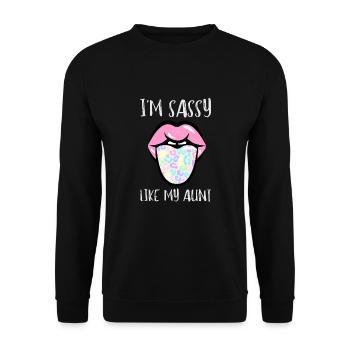 Aunt Niece Matching - Im sassy like my aunt - Unisex Pullover - Schwarz - Vorne - Alina (178cm) & Michal (187cm)