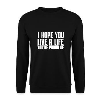 Inspirant - J’espère que vous vivrez une vie que vous êtes - Sweat-shirt Unisexe - noir - Devant - Alina (178cm) & Michal (187cm)