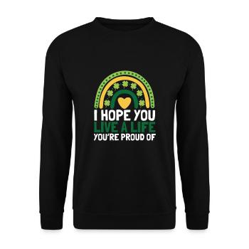 Inspirational - I hope you live a life you're - Unisex Sweatshirt - black - Front - Alina (178cm) & Michal (187cm)