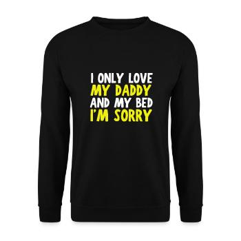 I only love my bed and my mama I'm sorry - Unisex Pullover - Schwarz - Vorne - Alina (178cm) & Michal (187cm)