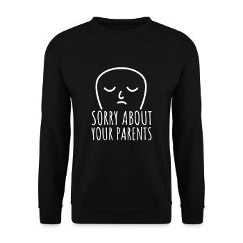 Famille sarcastique - Désolé pour tes parents - Sweat-shirt Unisexe - noir - Devant - Alina (178cm) & Michal (187cm)