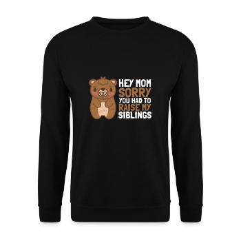 Chère maman, je suis désolé que tu aies dû élever mes frères et sœurs - Sweat-shirt Unisexe - noir - Devant - Alina (178cm) & Michal (187cm)