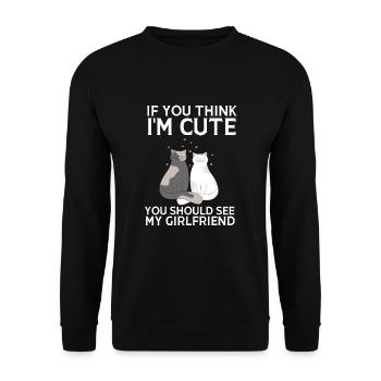 If you think I'm cute, you should see my girlfriend - Unisex Sweatshirt - black - Front - Alina (178cm) & Michal (187cm)
