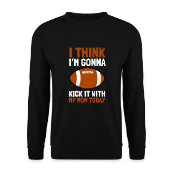 I think I'm going to kick it with my mom today - Unisex Sweatshirt - black - Front - Alina (178cm) & Michal (187cm)