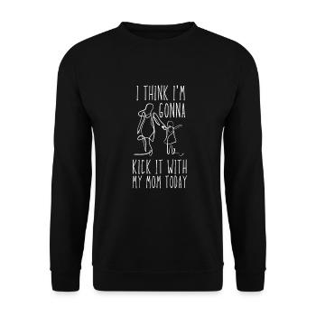 I think I'm going to kick it with my mom today - Unisex Sweatshirt - black - Front - Alina (178cm) & Michal (187cm)