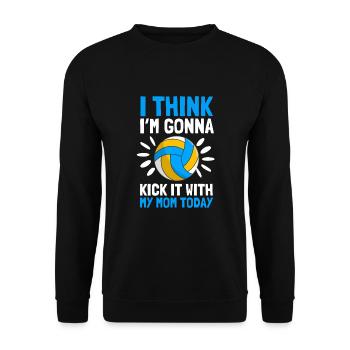 I think I'm going to kick it with my mom today - Unisex Sweatshirt - black - Front - Alina (178cm) & Michal (187cm)