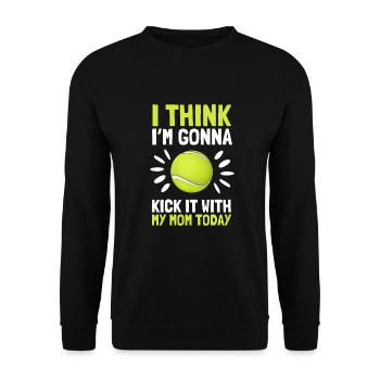 I think I'm going to kick it with my mom today - Unisex Sweatshirt - black - Front - Alina (178cm) & Michal (187cm)