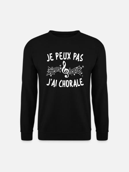 Je Peux Pas J'ai Chorale - Sweat-shirt Unisexe - noir