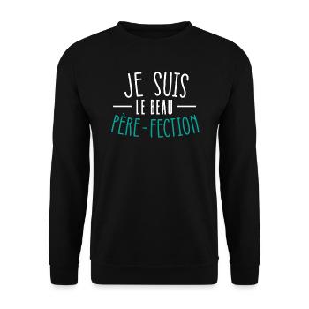 Je Suis Le Beau Père-Fection Fête Des Pères - Sweat-shirt Unisexe - noir - Devant - Alina (178cm) & Michal (187cm)
