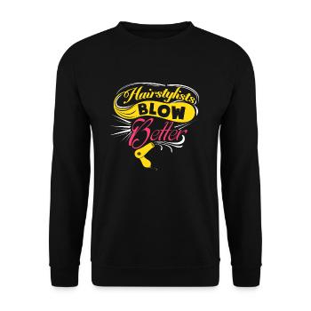 Sprüche - Hairstylists blow better - Unisex Pullover - Schwarz - Vorne - Alina (178cm) & Michal (187cm)