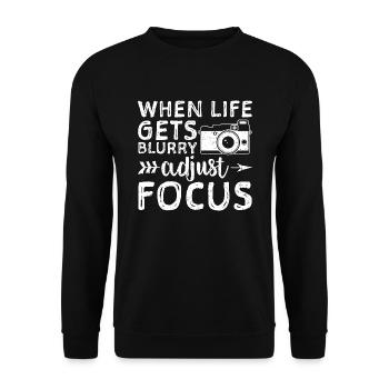 When Life Gets Blurry Adjust Focus - Photography - Unisex Sweatshirt - black - Front - Alina (178cm) & Michal (187cm)