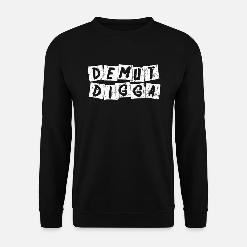 Demut Digga - Unisex Pullover - Schwarz