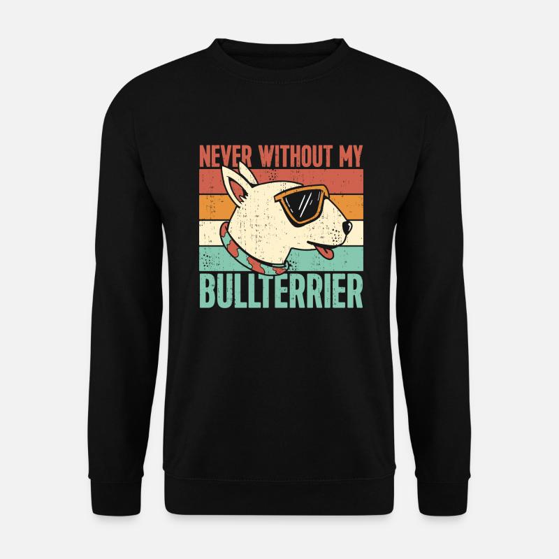 Never without my Bull Terrier - Unisex Sweatshirt - black