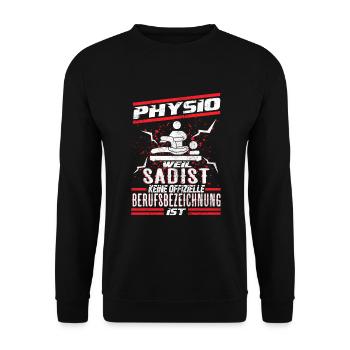 Physio Sadist Beruf Physiotherapeut Humor Therapie - Unisex Pullover - Schwarz - Vorne - Alina (178cm) & Michal (187cm)