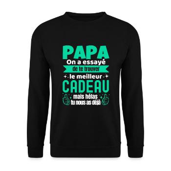 Papa On a Essayé De Te Trouver Le Meilleur Cadeau - Sweat-shirt Unisexe - noir - Devant - Alina (178cm) & Michal (187cm)