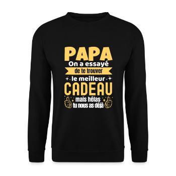 Papa On a Essayé De Te Trouver Le Meilleur Cadeau - Sweat-shirt Unisexe - noir - Devant - Alina (178cm) & Michal (187cm)