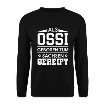 Ossi Spruch Ostdeutscher Sachsen Erzgebirge - Unisex Pullover - Schwarz - Vorne - Alina (178cm) & Michal (187cm)