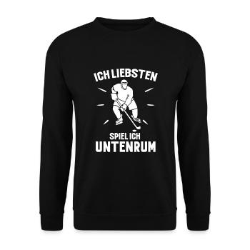 Eishockey Spruch Am liebsten spiel ich untenrum - Unisex Pullover - Schwarz - Vorne - Alina (178cm) & Michal (187cm)