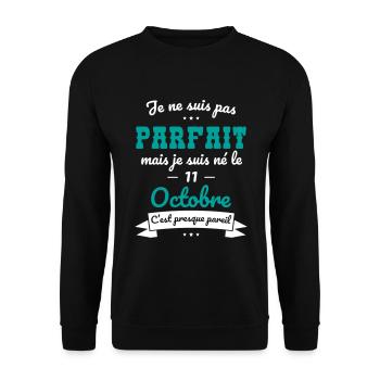 Anniversaire - Pas parfait mais né le 11 Octobre - Sweat-shirt Unisexe - noir - Devant - Alina (178cm) & Michal (187cm)
